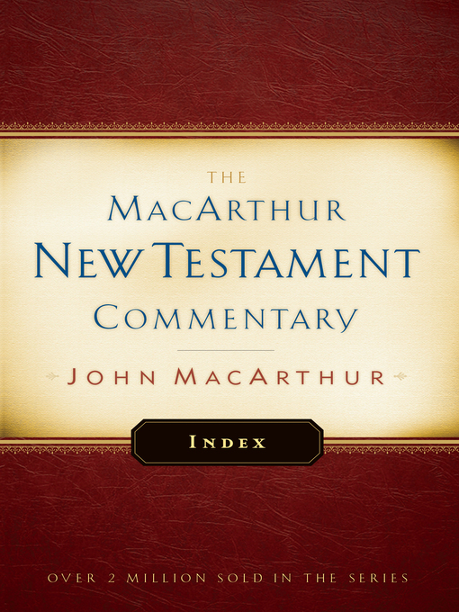 Title details for MacArthur New Testament Commentary Index by John MacArthur - Available
